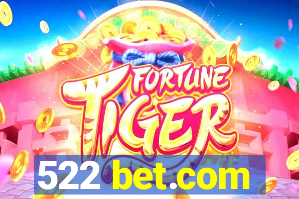 522 bet.com